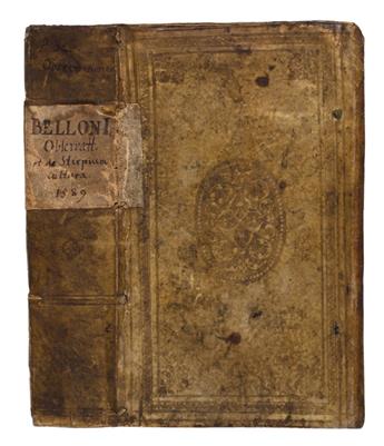 TRAVEL  BELON, PIERRE. Plurimarum . . . rerum in Graecia, Asia, Aegypto [etc.] . . . observationes. 1589 + De neglecta stirpium cultura